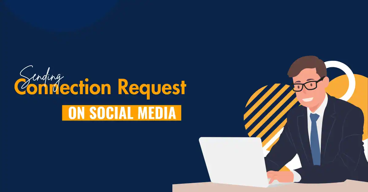 Connection Request on Social Media: Tips for Success