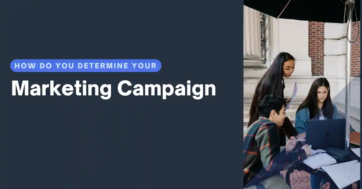 How Do You Determine Your Campaign Type