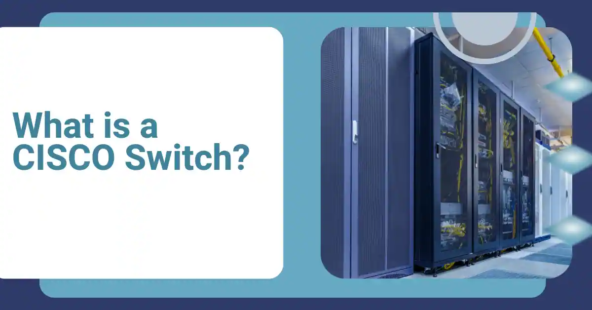 What Is a Cisco Switch